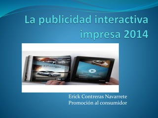 Erick Contreras Navarrete
Promoción al consumidor
 