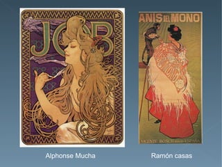 Alphonse Mucha   Ramón casas
 