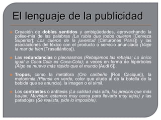 Metáfora: es cuando sustituimos el objeto del que tratamos por otro con el que lo asociamos imaginativamente. Se hace para destacar alguna cualidad. Como, por ejemplo, utilizar una oveja para hablar de la lana.