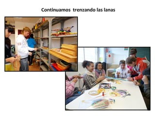 Continuamos trenzando las lanas