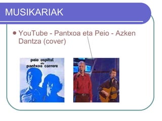 MUSIKARIAK YouTube  -  Pantxoa   eta   Peio  -  Azken   Dantza  ( cover ) 