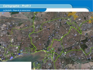 Cartographie – Profil 3
   La Rochelle - Plage de la concurrence




Réunion d’information du 1 décembre 2010
 