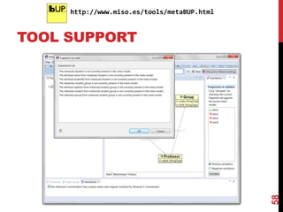 TOOL SUPPORT
58
http://www.miso.es/tools/metaBUP.html
 