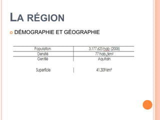 LA RÉGION
   DÉMOGRAPHIE ET GÉOGRAPHIE
 