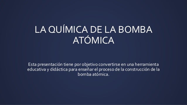 Objetivo de la bomba atómica