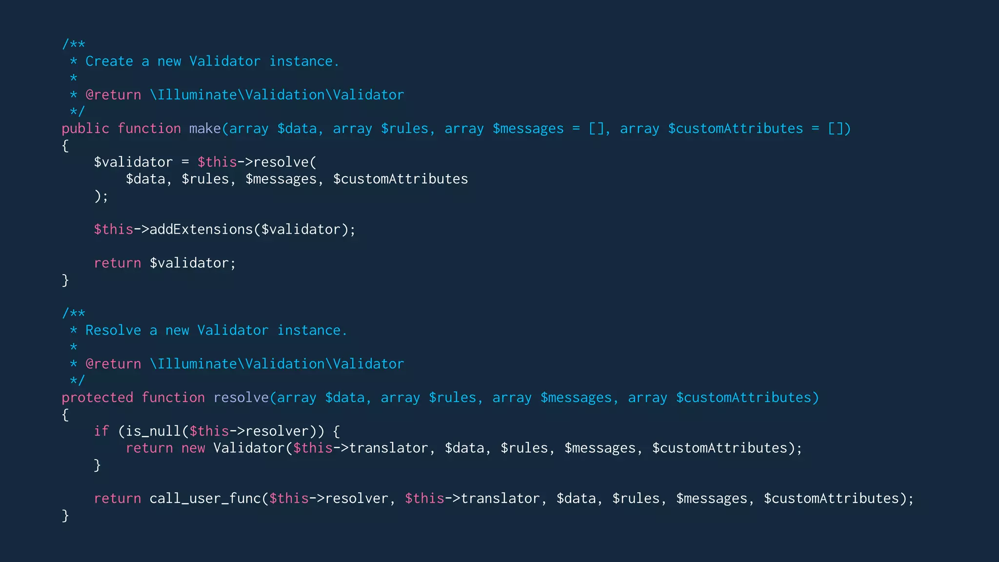 /**
* Create a new Validator instance.
*
* @return IlluminateValidationValidator
*/
public function make(array $data, array $rules, array $messages = [], array $customAttributes = [])
{
$validator = $this->resolve(
$data, $rules, $messages, $customAttributes
);
$this->addExtensions($validator);
return $validator;
}
/**
* Resolve a new Validator instance.
*
* @return IlluminateValidationValidator
*/
protected function resolve(array $data, array $rules, array $messages, array $customAttributes)
{
if (is_null($this->resolver)) {
return new Validator($this->translator, $data, $rules, $messages, $customAttributes);
}
return call_user_func($this->resolver, $this->translator, $data, $rules, $messages, $customAttributes);
}
 