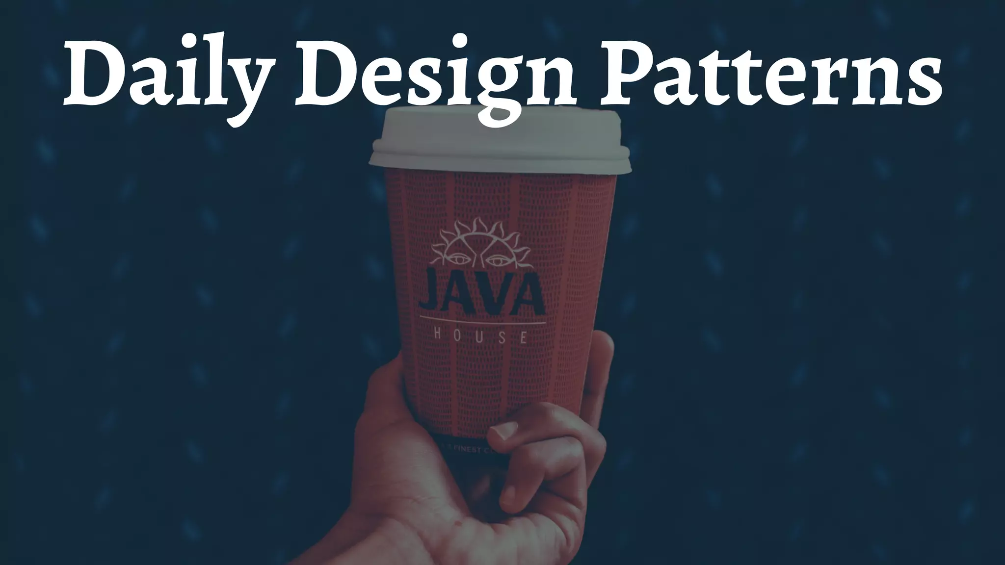Daily Design Patterns
 