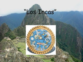 “ Los Incas” 