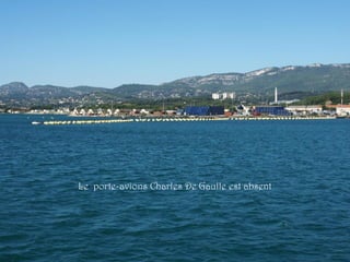 Le porte-avions Charles De Gaulle est absent
 