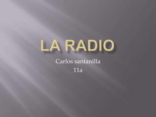 Carlos santanilla
      11a
 