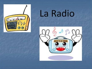 La Radio
 
