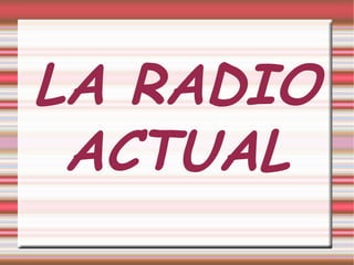 LA RADIO ACTUAL 