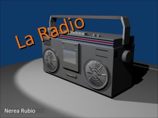 La Radio Nerea Rubio  