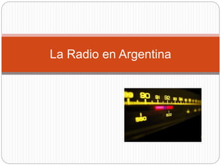La Radio en Argentina
 