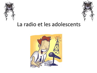 La radio et les adolescents 