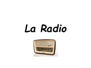 La Radio
 