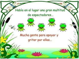 Había en el lugar una gran multitud de espectadores...Mucha gente para apoyar y  gritar por ellas...