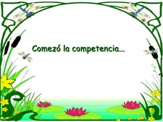 Comezó la competencia... 