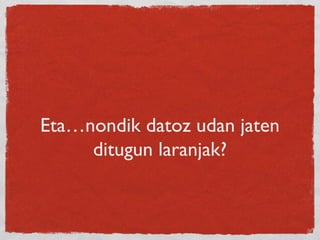Eta…nondik datoz udan jaten
ditugun laranjak?
 