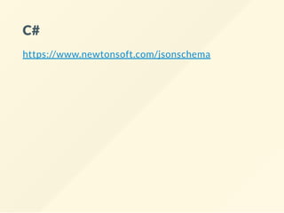 C#
https://www.newtonsoft.com/jsonschema
 
