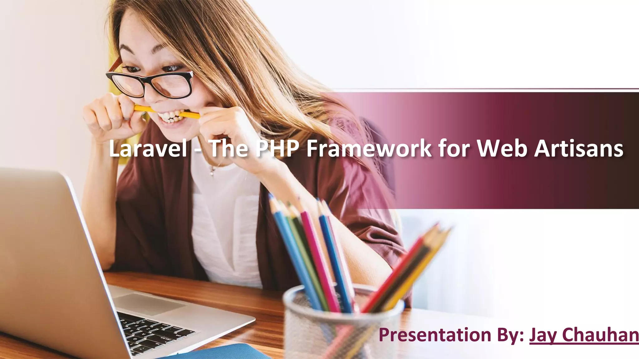 Laravel - The PHP Framework for Web Artisans | PPT