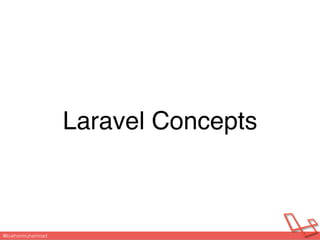 Laravel Artisan
Artisan is the name of the command-line interface included with
Laravel. It provides a number of helpful c...