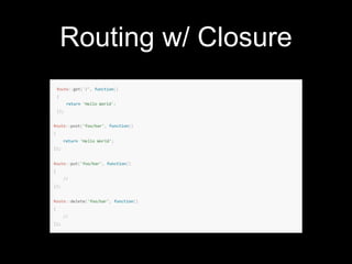 Routing w/ Closure
 