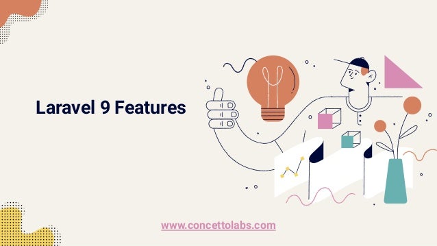 Laravel 9 Features
www.concettolabs.com
 