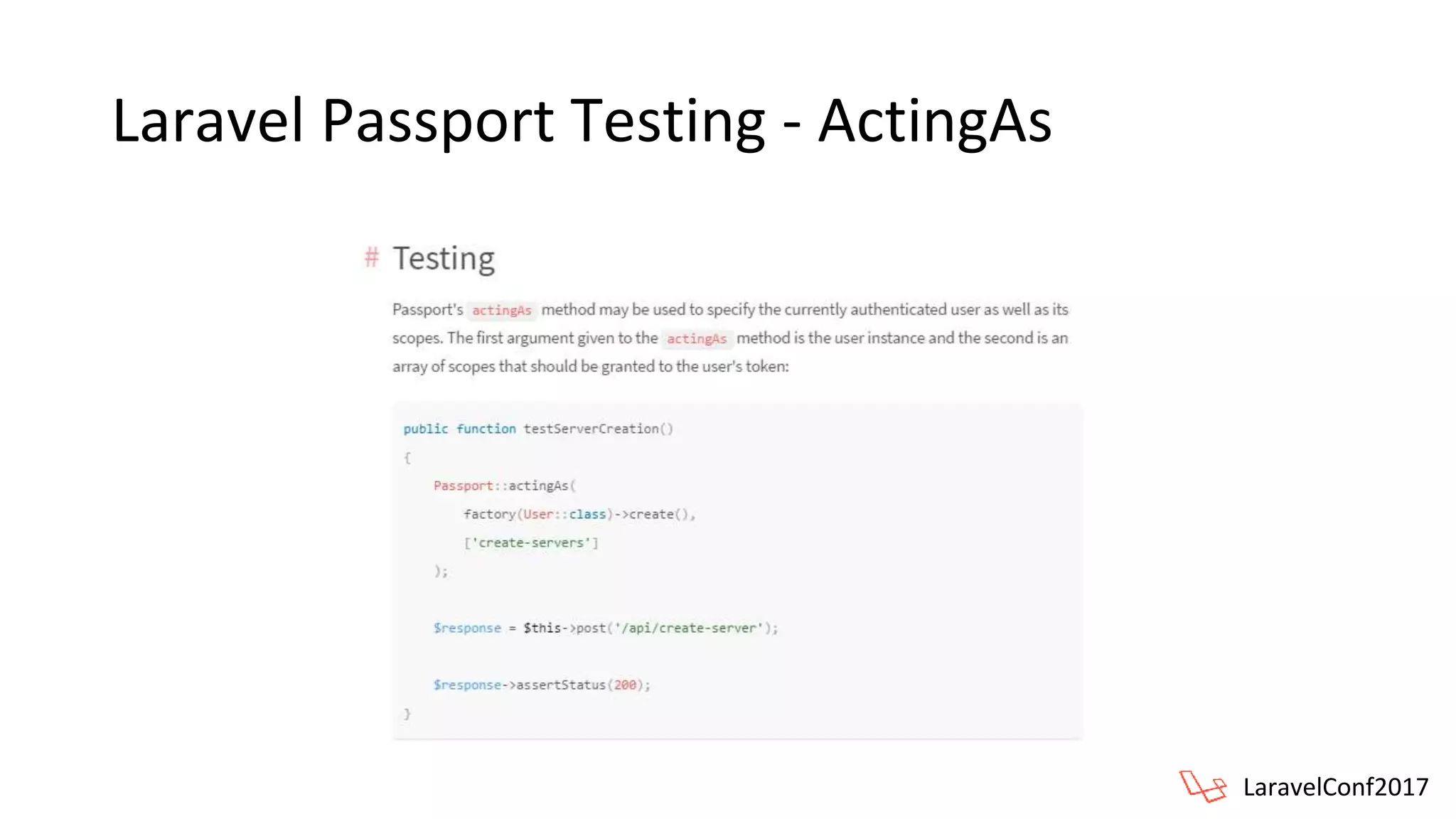 Laravel Passport Testing - ActingAs
LaravelConf2017
 