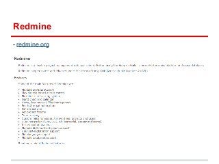 Redmine 
- redmine.org 
 