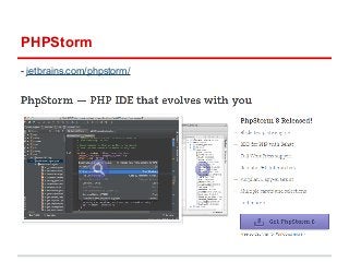 PHPStorm 
- jetbrains.com/phpstorm/ 
 