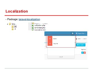 Localization 
- Package: laravel-localization 
 