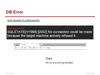 DB Error 
- pdo-laravel-4-catch-errors 
 