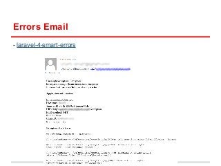 Errors Email 
- laravel-4-smart-errors 
 