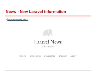 News - New Laravel information 
- laravel-news.com 
 