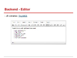 Backend - Editor 
- JS Libraries: TinyMCE 
 