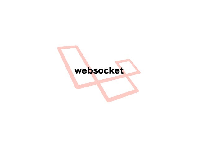laravel websocket(use redis pubsub) [Laravel meetup tokyo]