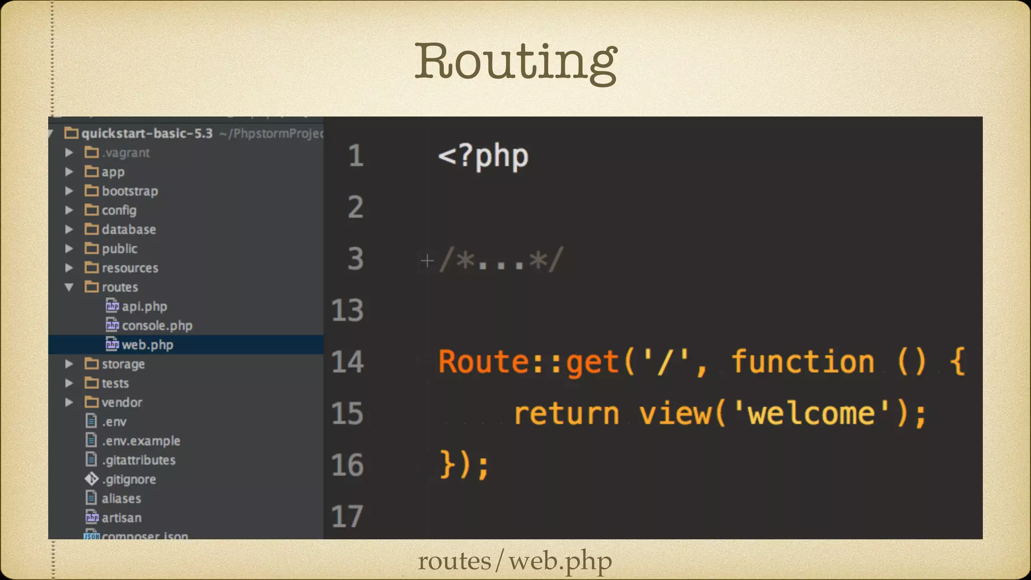 Routing
routes/web.php
 