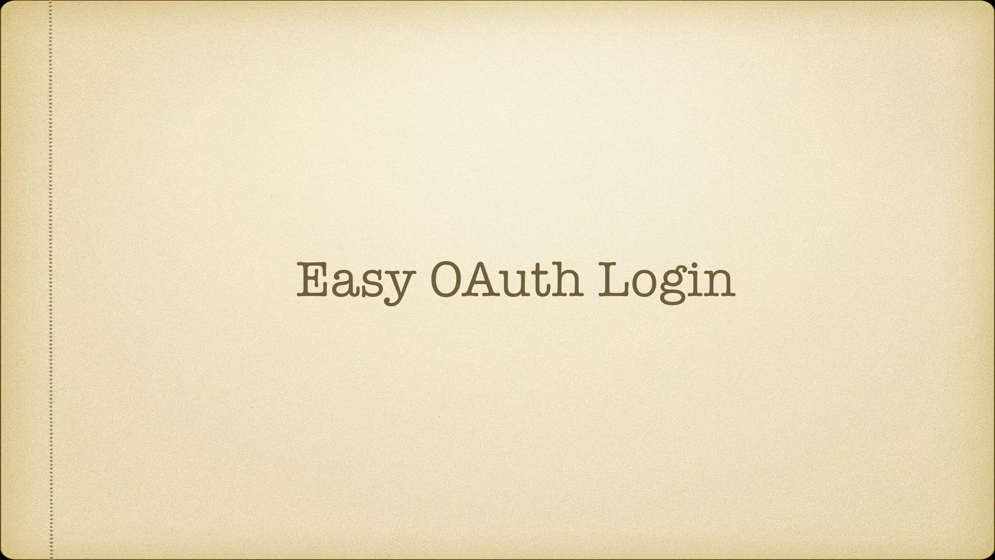 Easy OAuth Login
 