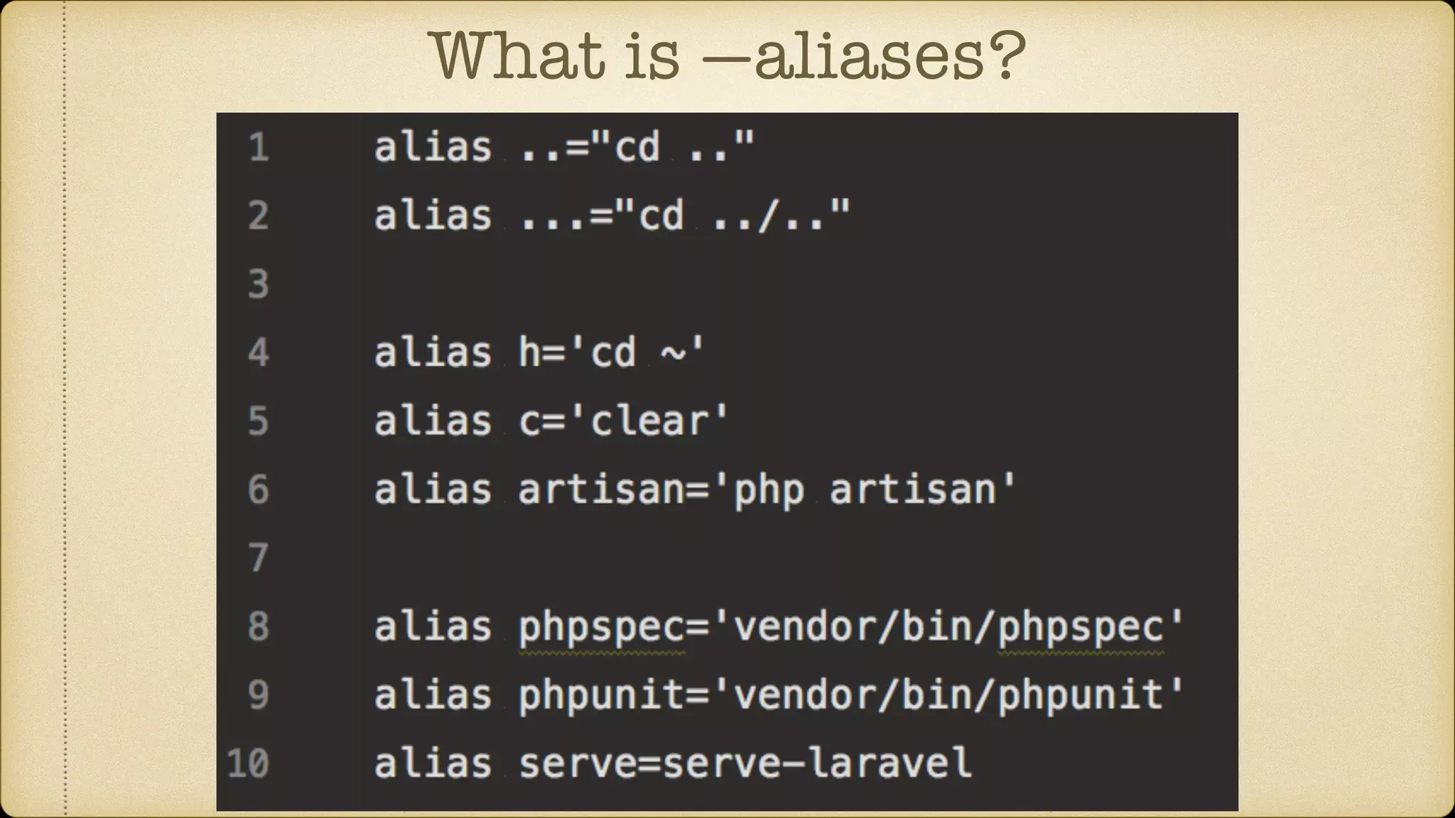 What is —aliases?
 