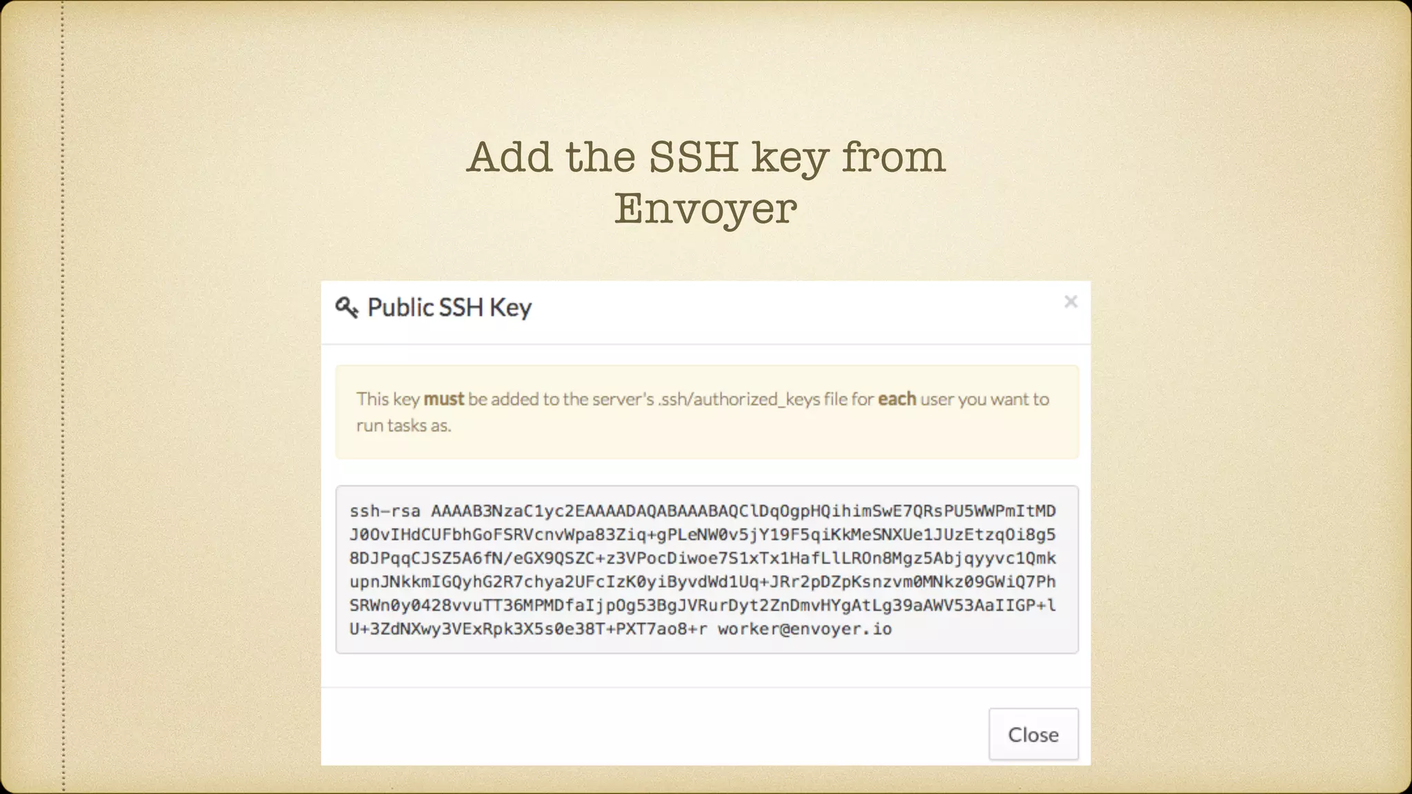 Add the SSH key from
Envoyer
 