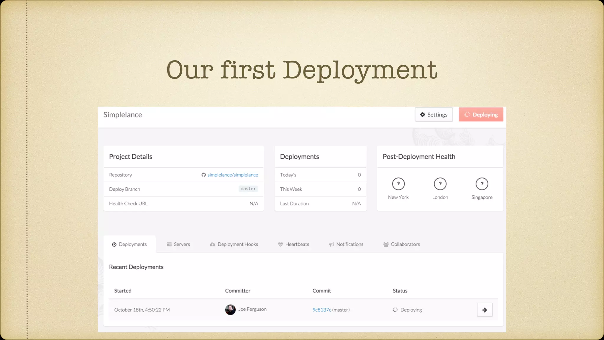 Our first Deployment
 