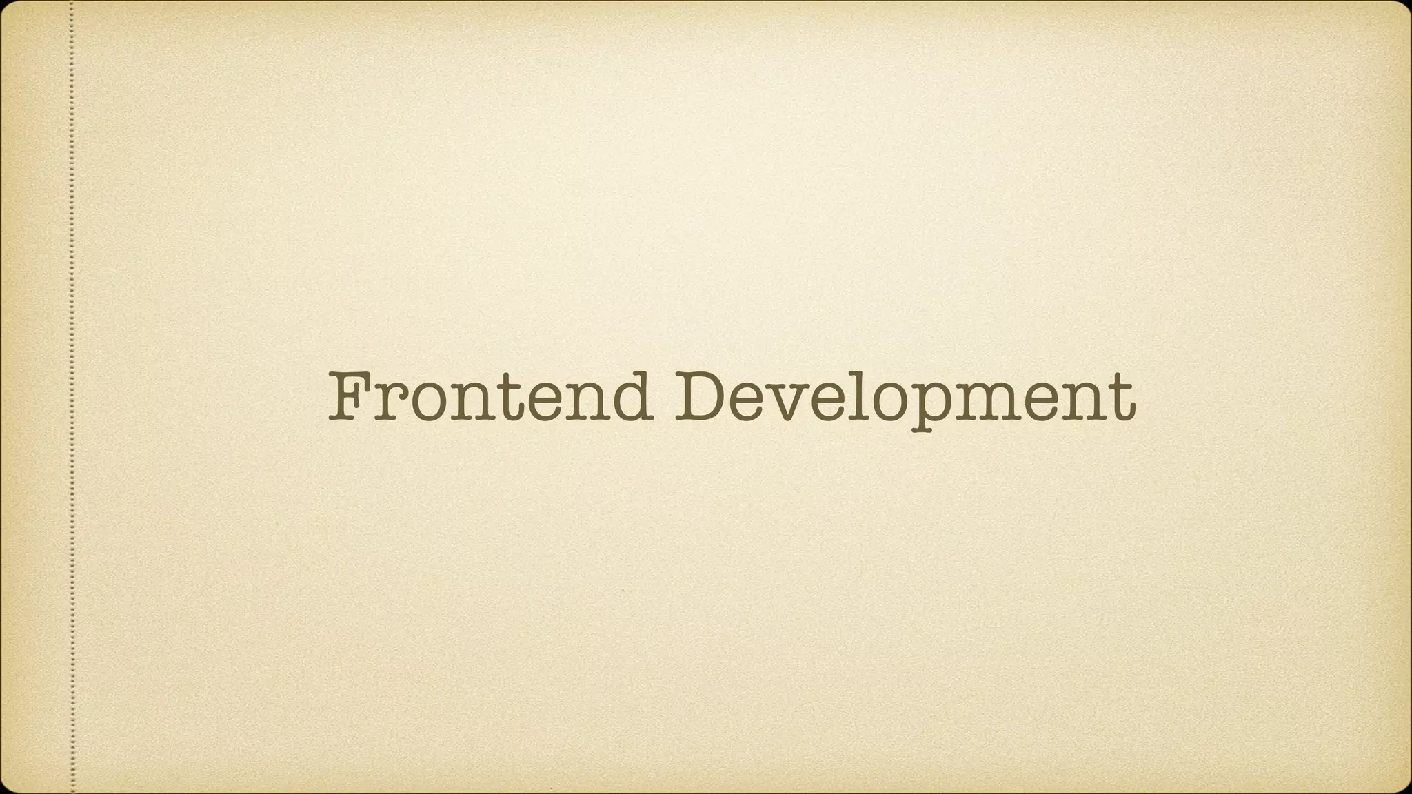 Frontend Development
 
