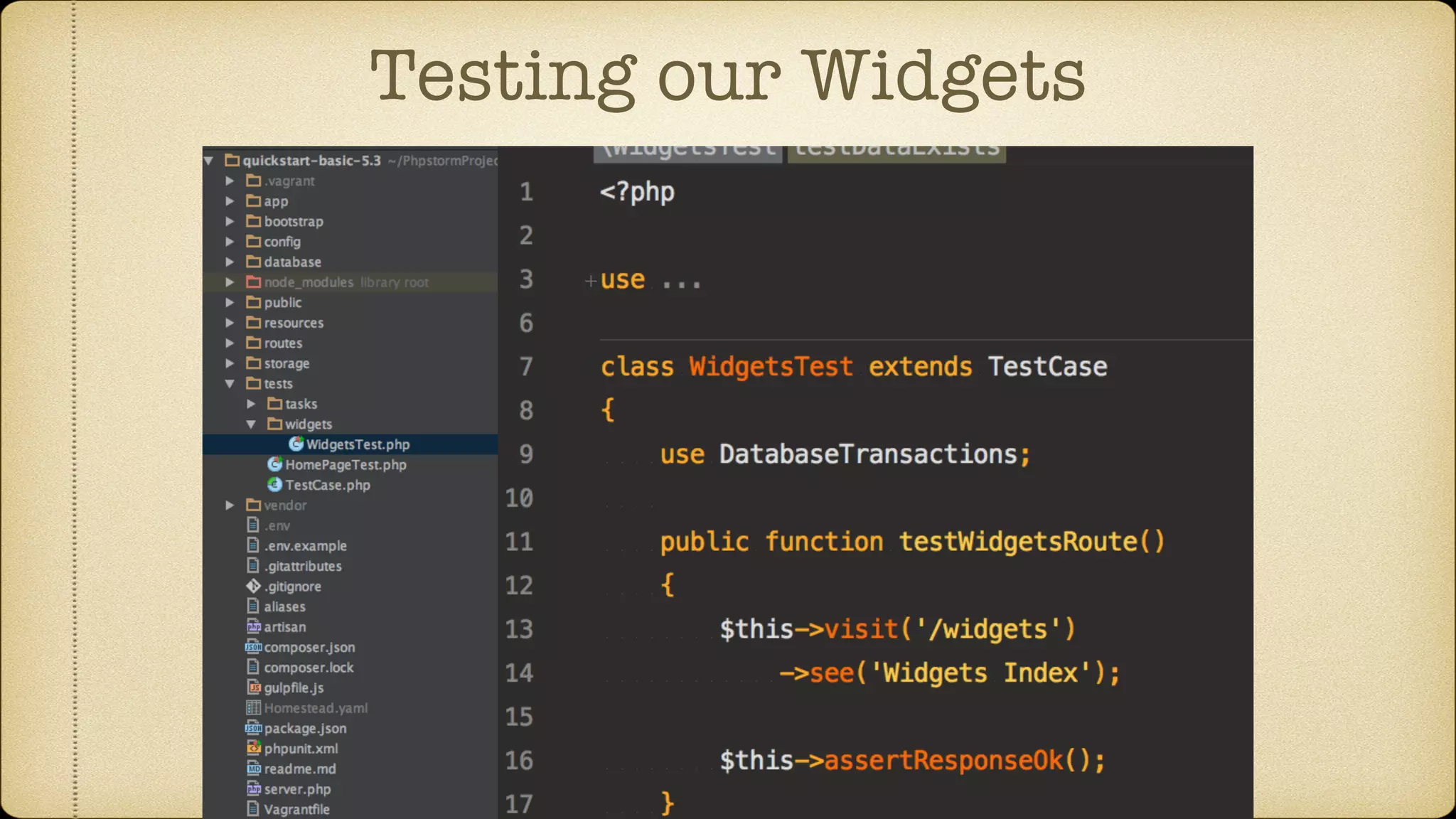Testing our Widgets
 