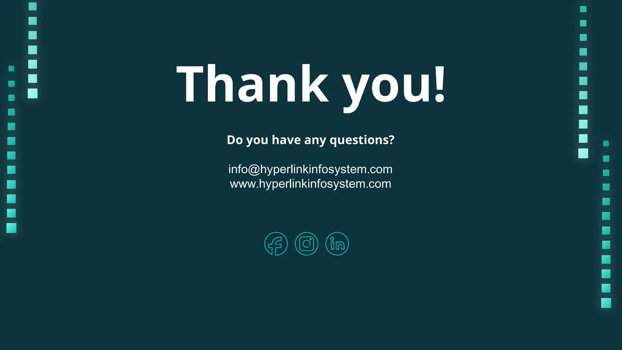 Thank you! Do you have any questions? . info@hyperlinkinfosystem com . . www hyperlinkinfosystem com 