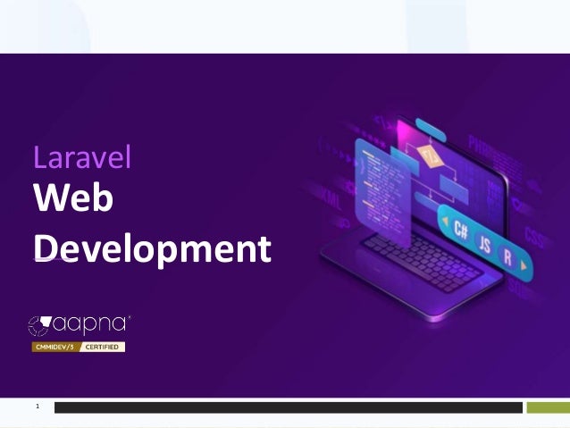 1
Laravel
Web
Development
 