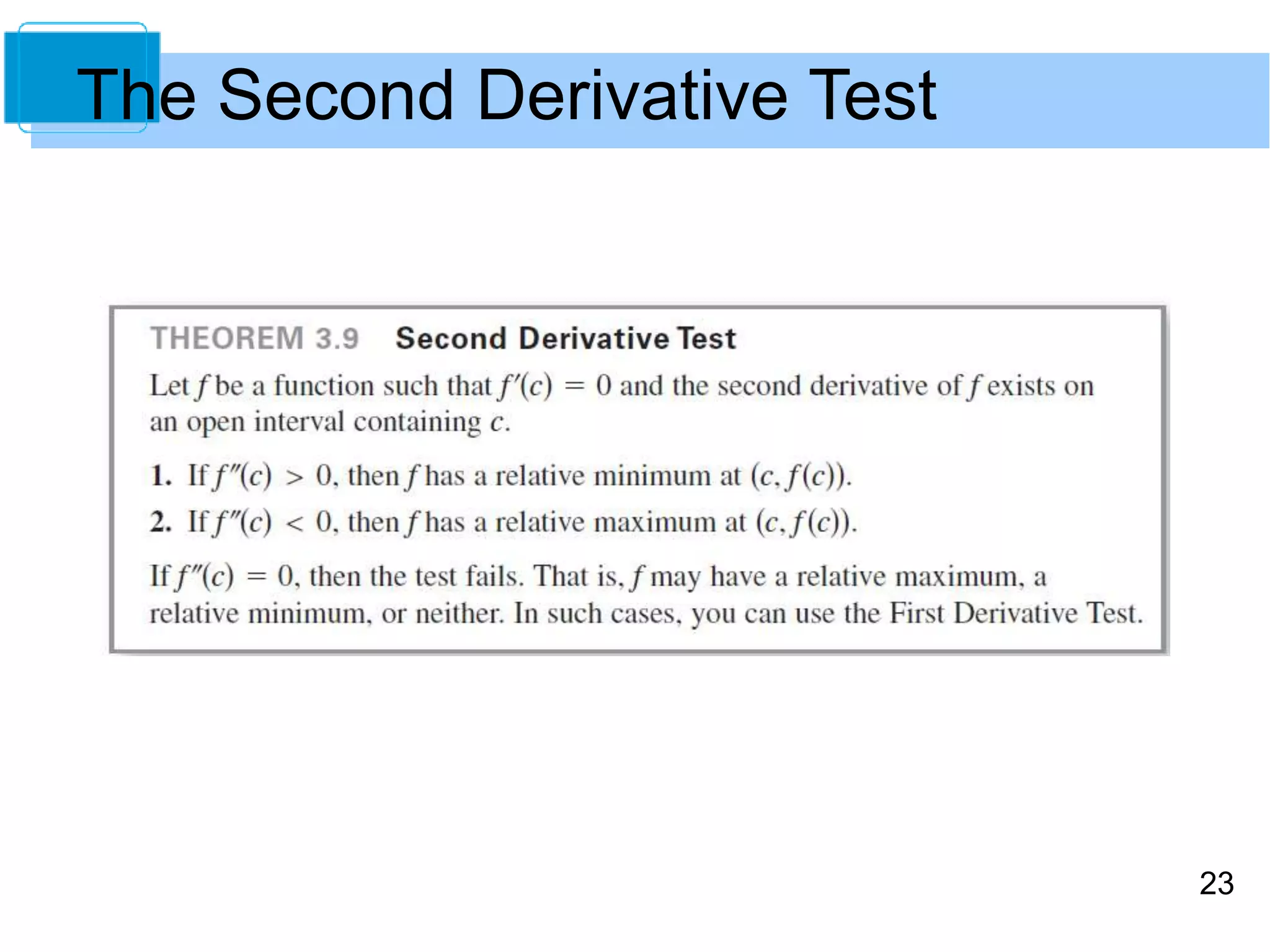 23 
The Second Derivative Test 
 