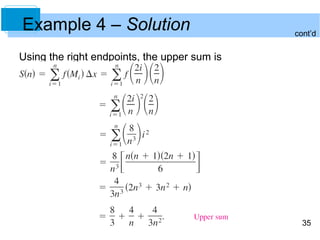 35 
Example 4 – Solution 
Using the right endpoints, the upper sum is 
cont’d 
 