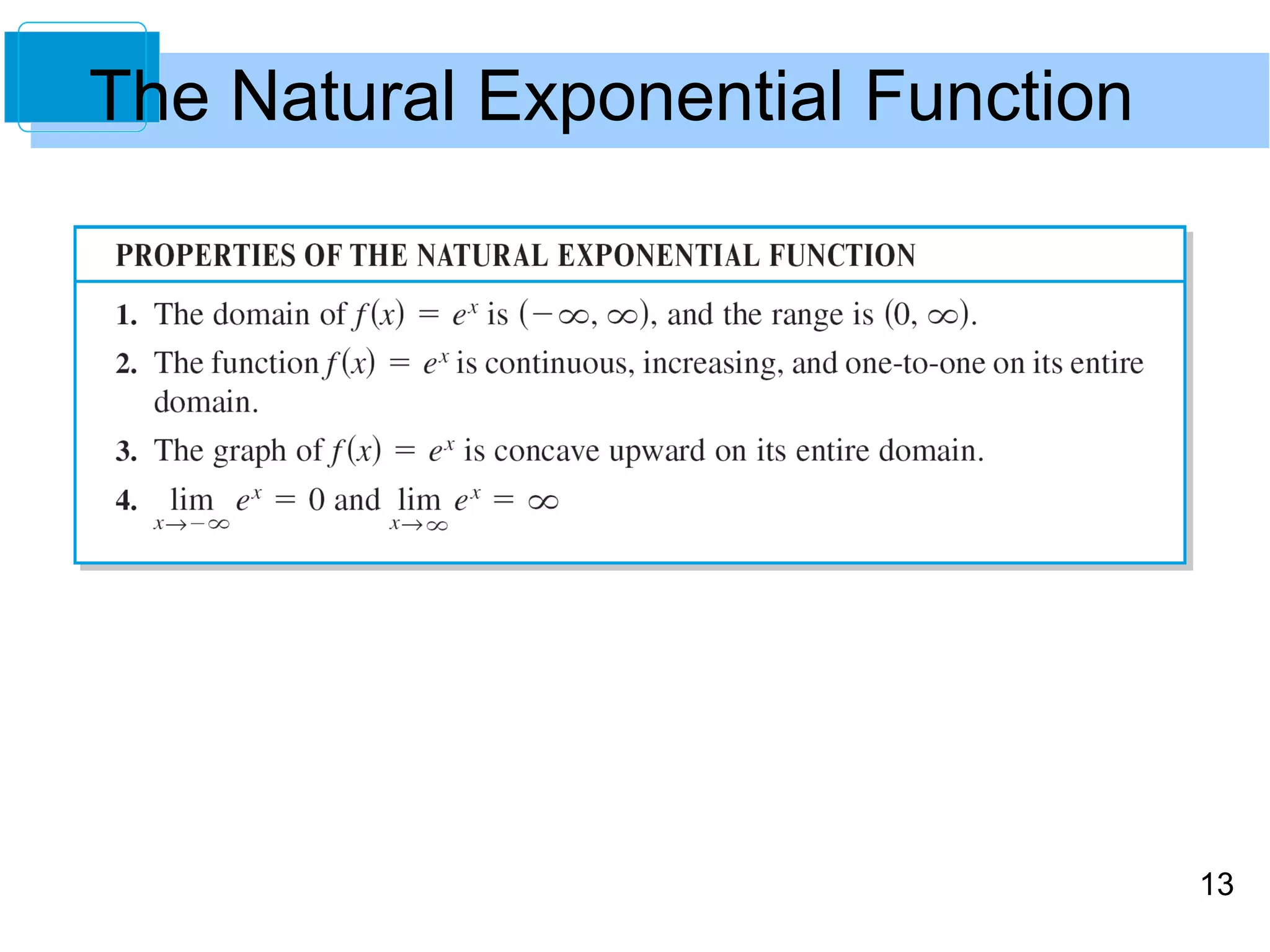 13 
The Natural Exponential Function 
 