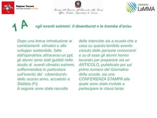 «gli eventi estremi: il downburst e le trombe d’aria»
1 A
 
